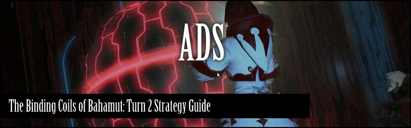 binding coils of bahamut turn 2 ads strategy guide faq